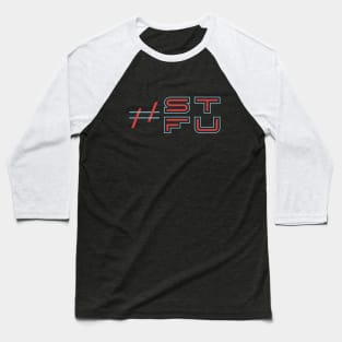 #STFU Baseball T-Shirt